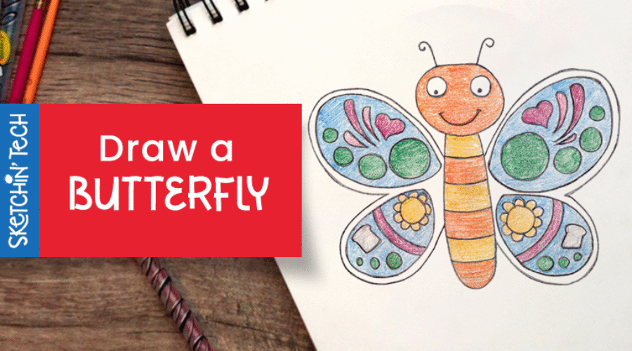 DRAW A BUTTERFLY WITH THE SKETCHIN’ TECH