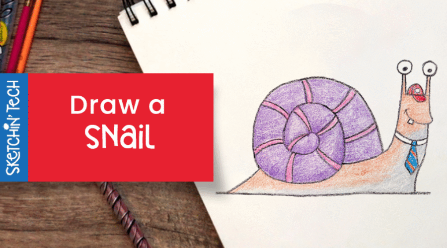 DRAW A SNAIL WITH THE SKETCHIN’ TECH